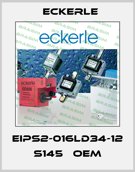 EIPS2-016LD34-12 S145   OEM Eckerle