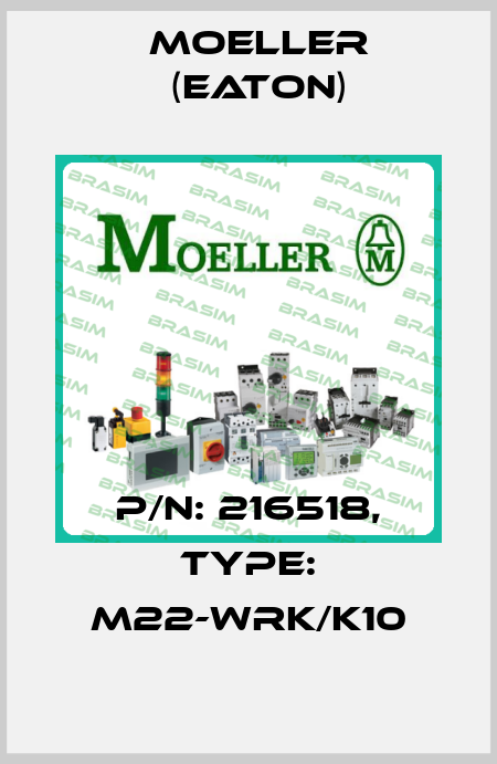 p/n: 216518, Type: M22-WRK/K10 Moeller (Eaton)