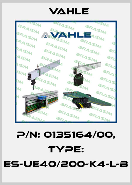 P/n: 0135164/00, Type: ES-UE40/200-K4-L-B Vahle