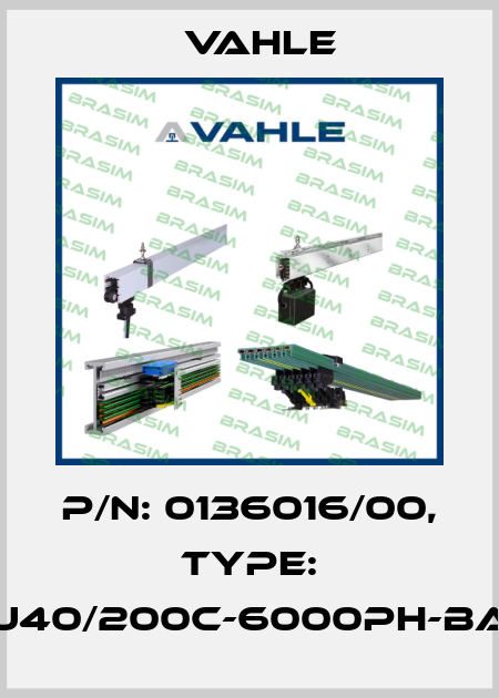 P/n: 0136016/00, Type: U40/200C-6000PH-BA Vahle