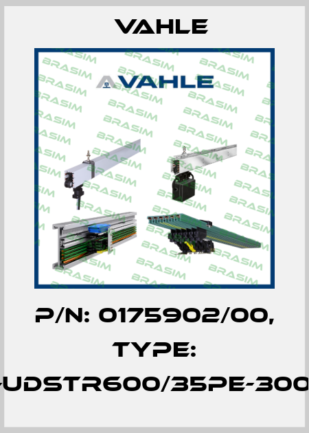 P/n: 0175902/00, Type: SA-UDSTR600/35PE-3000-H Vahle