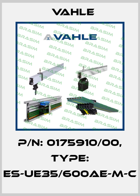 P/n: 0175910/00, Type: ES-UE35/600AE-M-C Vahle