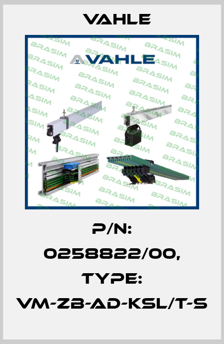 P/n: 0258822/00, Type: VM-ZB-AD-KSL/T-S Vahle