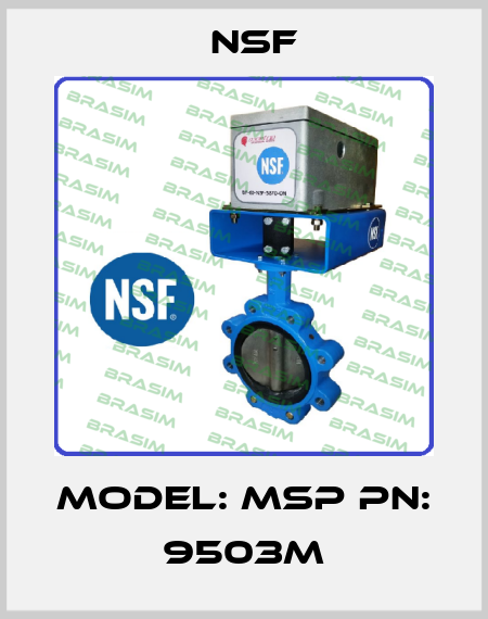 Model: MSP PN: 9503m NSF