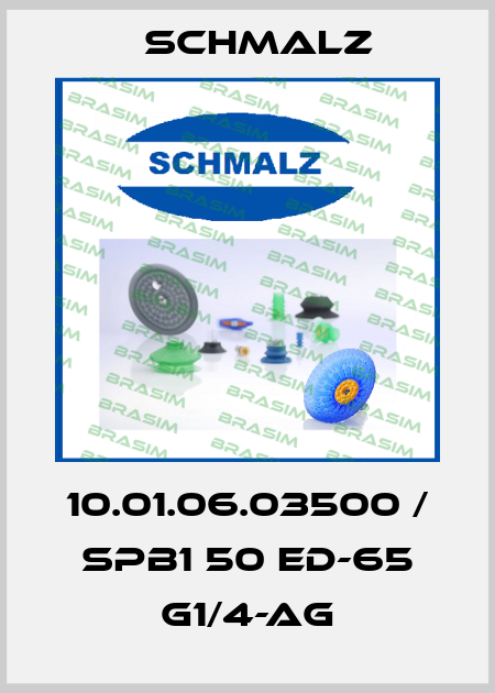10.01.06.03500 / SPB1 50 ED-65 G1/4-AG Schmalz