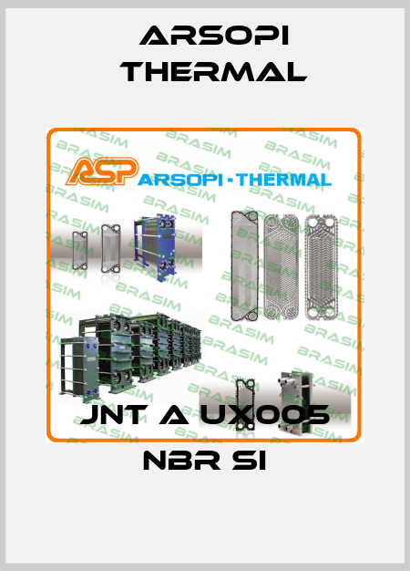 JNT A UX005 NBR SI Arsopi Thermal