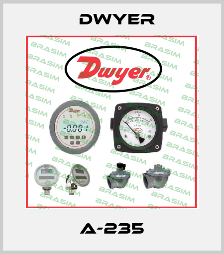 A-235 Dwyer