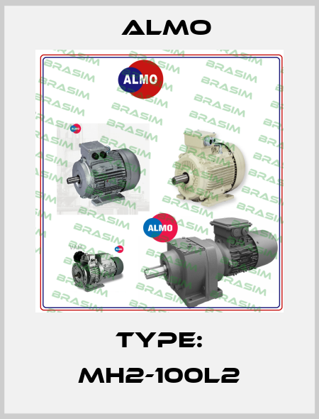 Type: MH2-100L2 Almo