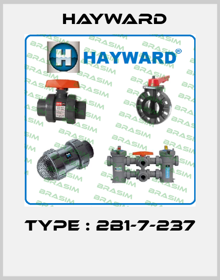 TYPE : 2B1-7-237  HAYWARD