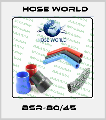 BSR-80/45    HOSE WORLD