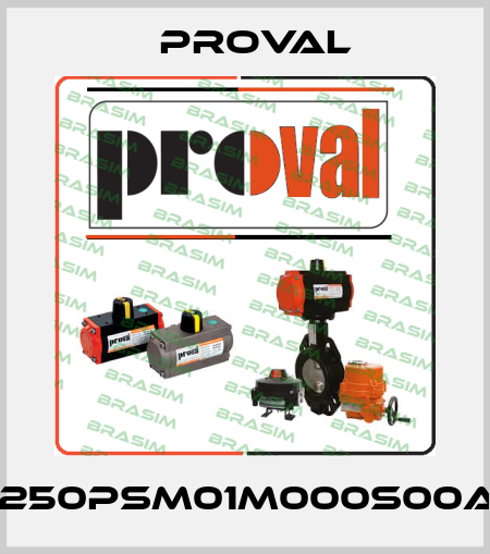 A250PSM01M000S00A0 Proval