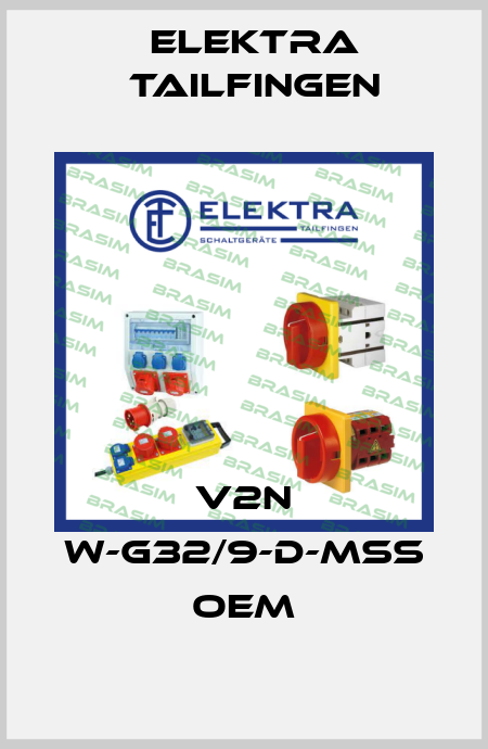 V2N W-G32/9-D-MSS oem Elektra Tailfingen