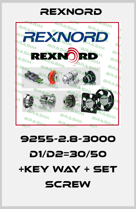 9255-2.8-3000 D1/D2=30/50 +KEY WAY + SET SCREW Rexnord