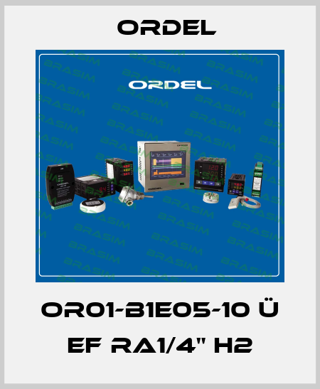 OR01-B1E05-10 Ü EF RA1/4" H2 Ordel