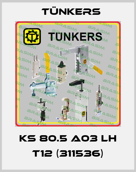 KS 80.5 A03 LH T12 (311536) Tünkers