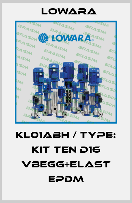 KL01ABH / Type: KIT TEN D16 VBEGG+ELAST EPDM Lowara