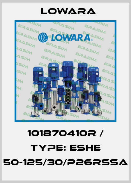 101870410R / Type: ESHE 50-125/30/P26RSSA Lowara