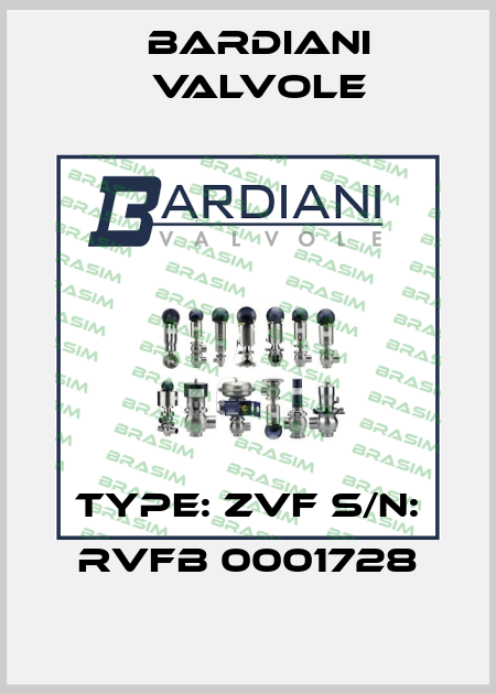 Type: ZVF S/N: RVFB 0001728 Bardiani Valvole