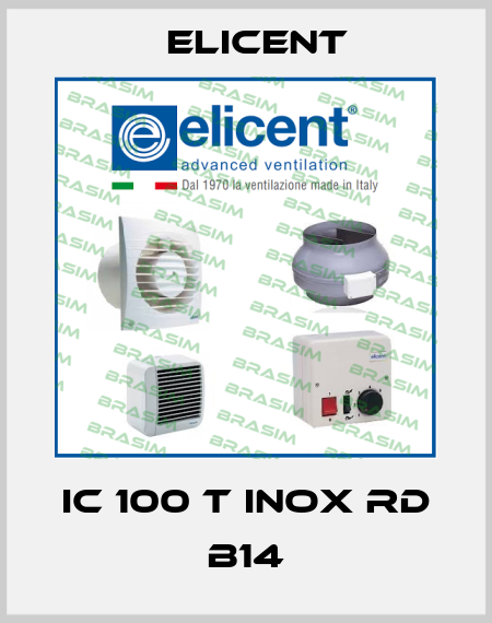 IC 100 T INOX RD B14 Elicent