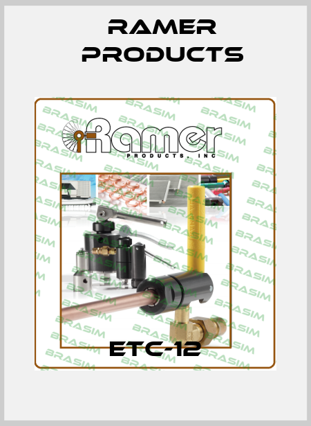 ETC-12 Ramer Products