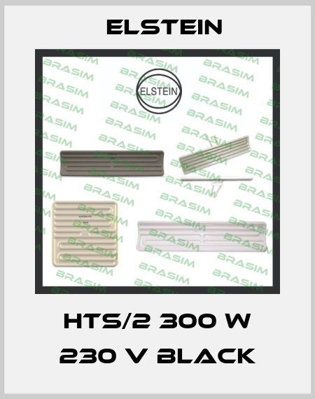 HTS/2 300 W 230 V BLACK Elstein