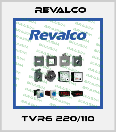 TVR6 220/110 Revalco