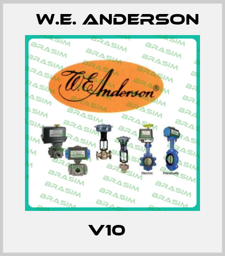 V10   W.E. ANDERSON