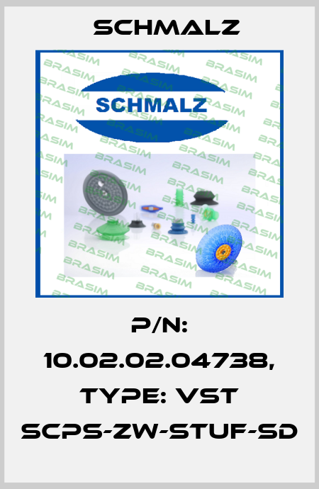 P/N: 10.02.02.04738, Type: VST SCPS-zw-stuf-SD Schmalz