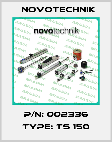 P/N: 002336 TYPE: TS 150 Novotechnik