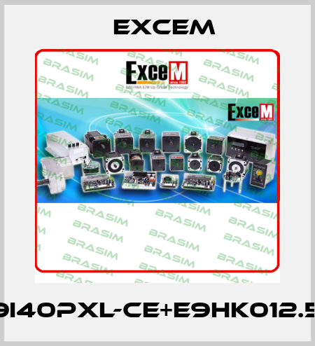 E9I40PXL-CE+E9HK012.5B Excem