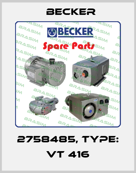 2758485, Type: VT 416 Becker