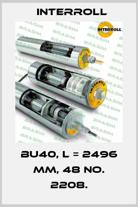 BU40, L = 2496 mm, 48 no. 2208. Interroll