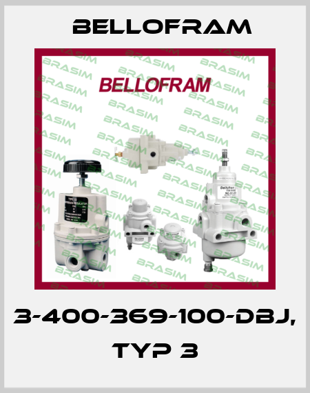 3-400-369-100-DBJ, Typ 3 Bellofram