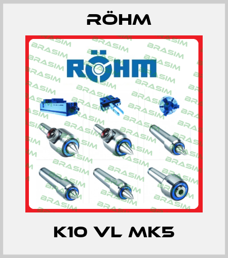 K10 VL MK5 Röhm