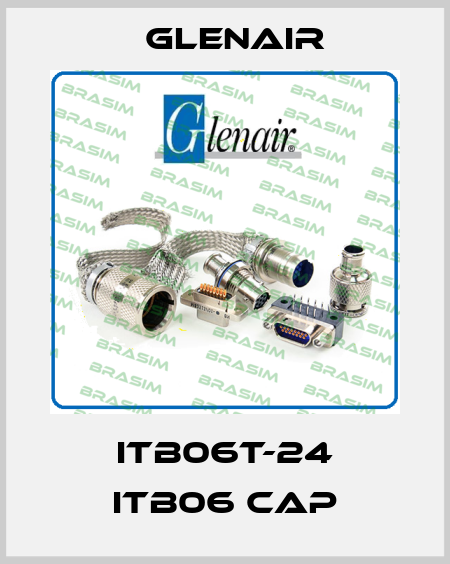 ITB06T-24 ITB06 CAP Glenair