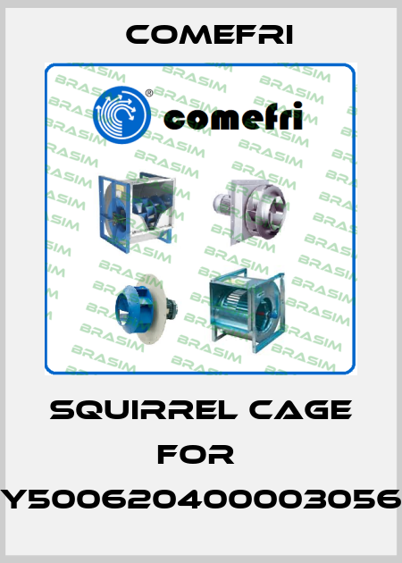 squirrel cage for  Y500620400003056 Comefri