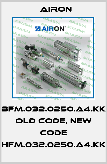 BFM.032.0250.A4.KK old code, new code HFM.032.0250.A4.KK Airon