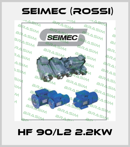 HF 90/L2 2.2kw Seimec (Rossi)