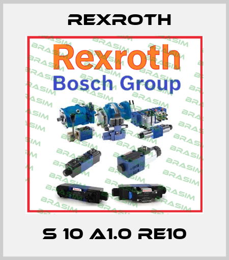S 10 A1.0 RE10 Rexroth