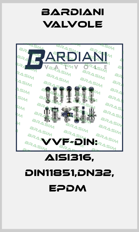 VVF-DIN: AISI316, DIN11851,DN32, EPDM  Bardiani Valvole