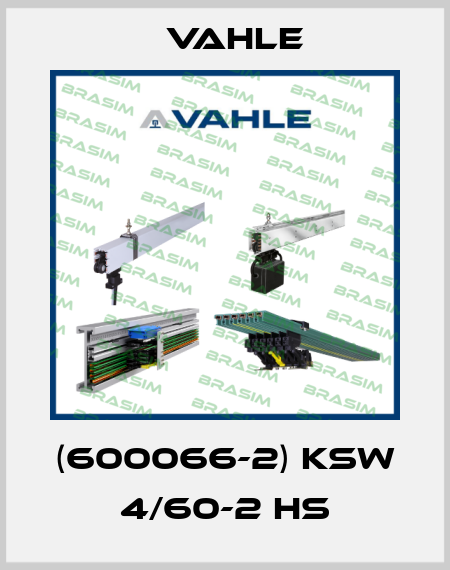 (600066-2) KSW 4/60-2 HS Vahle