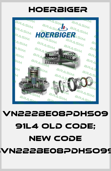 VN222BE08PDHS09 91L4 old code; new code SVN222BE08PDHSO991 Hoerbiger