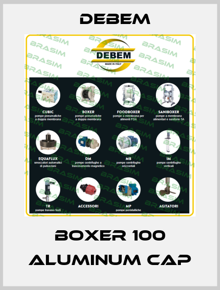 BOXER 100 ALUMINUM CAP Debem
