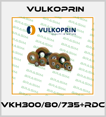 VKH300/80/735+RDC Vulkoprin