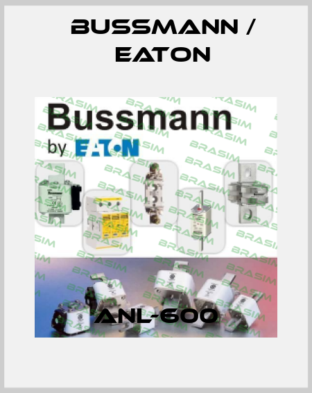 ANL-600 BUSSMANN / EATON