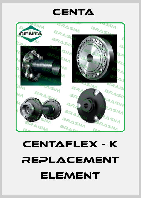 CENTAFLEX - K replacement element Centa