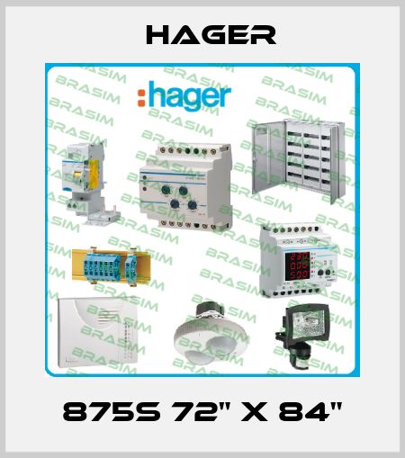 875S 72" X 84" Hager