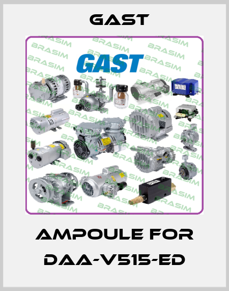 ampoule for DAA-V515-ED Gast