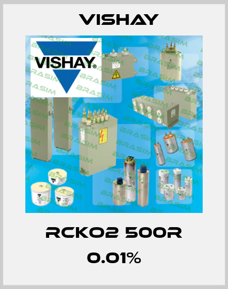 RCKO2 500R 0.01% Vishay
