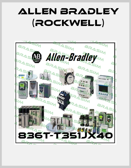 836T-T351JX40 Allen Bradley (Rockwell)